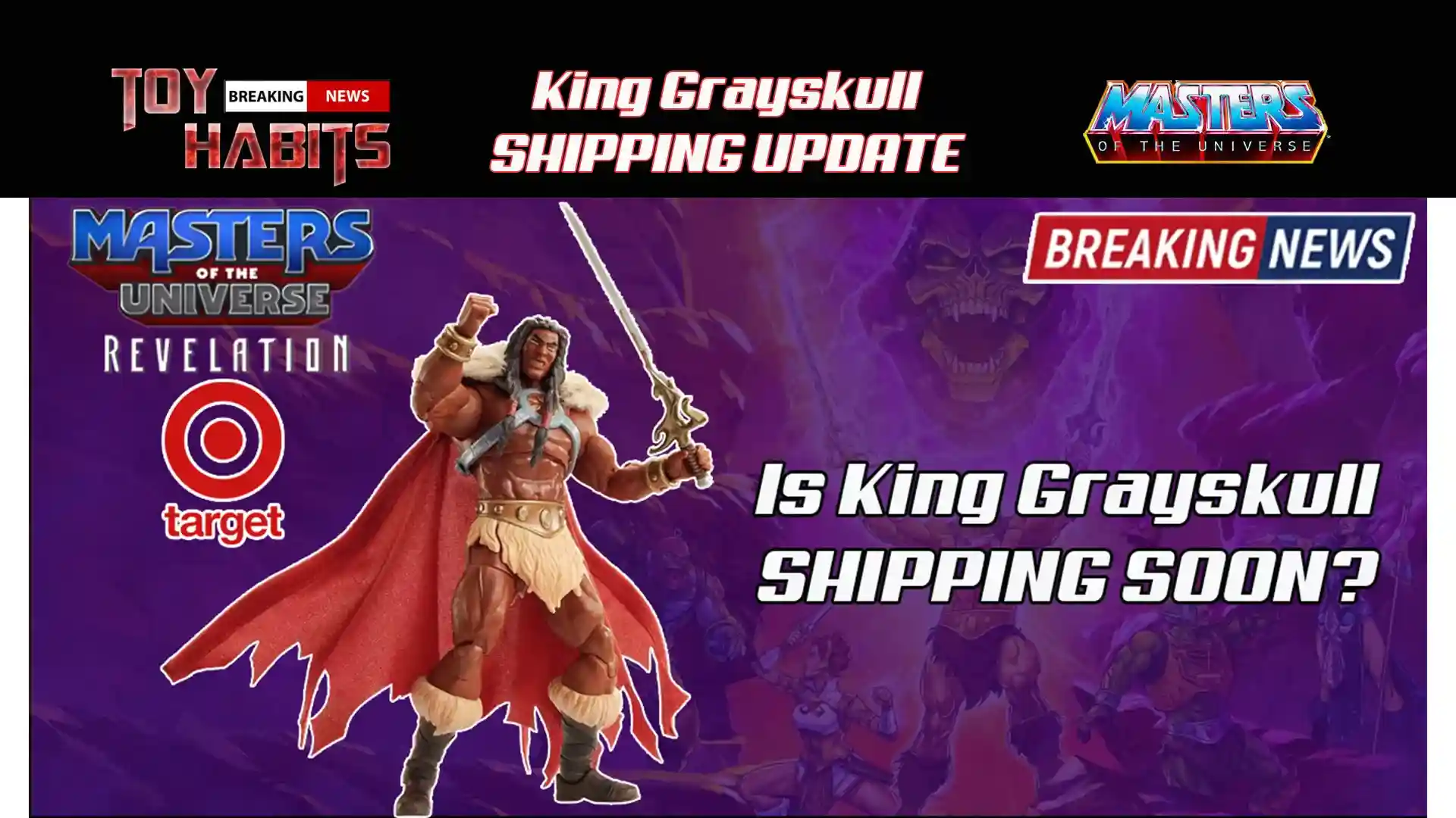 King-Grayskull-Masters-of-the-Universe-Revelation-Shipping-Update