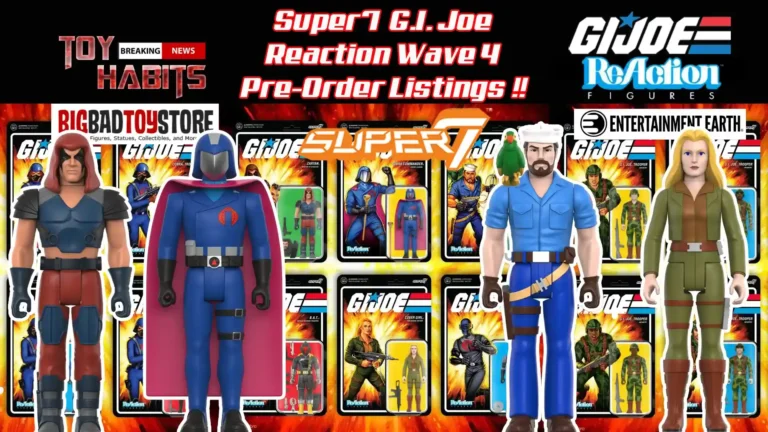 Super7 GI Joe ReAction Wave 4 Pre-Order Listings EE & BBTS! Super7 Wave 3 Army Builders!