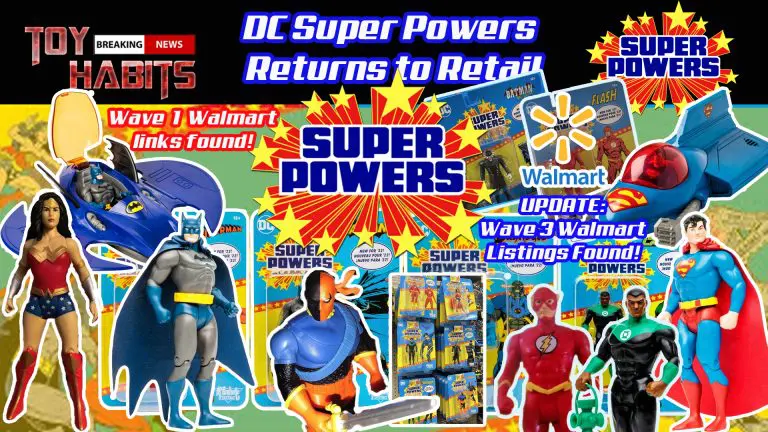 DC Super Powers Returns to Retail Update walmart wave 3 listings