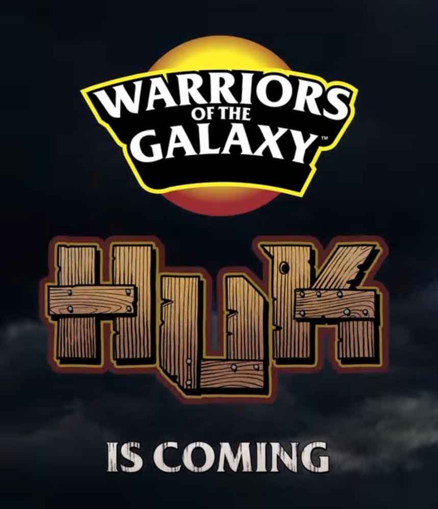 Warriors-of-the-Galaxy-Huk-coming-soon-1