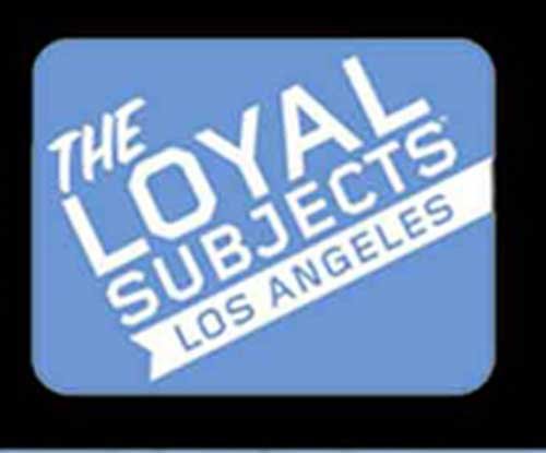 The Loyal Subjects