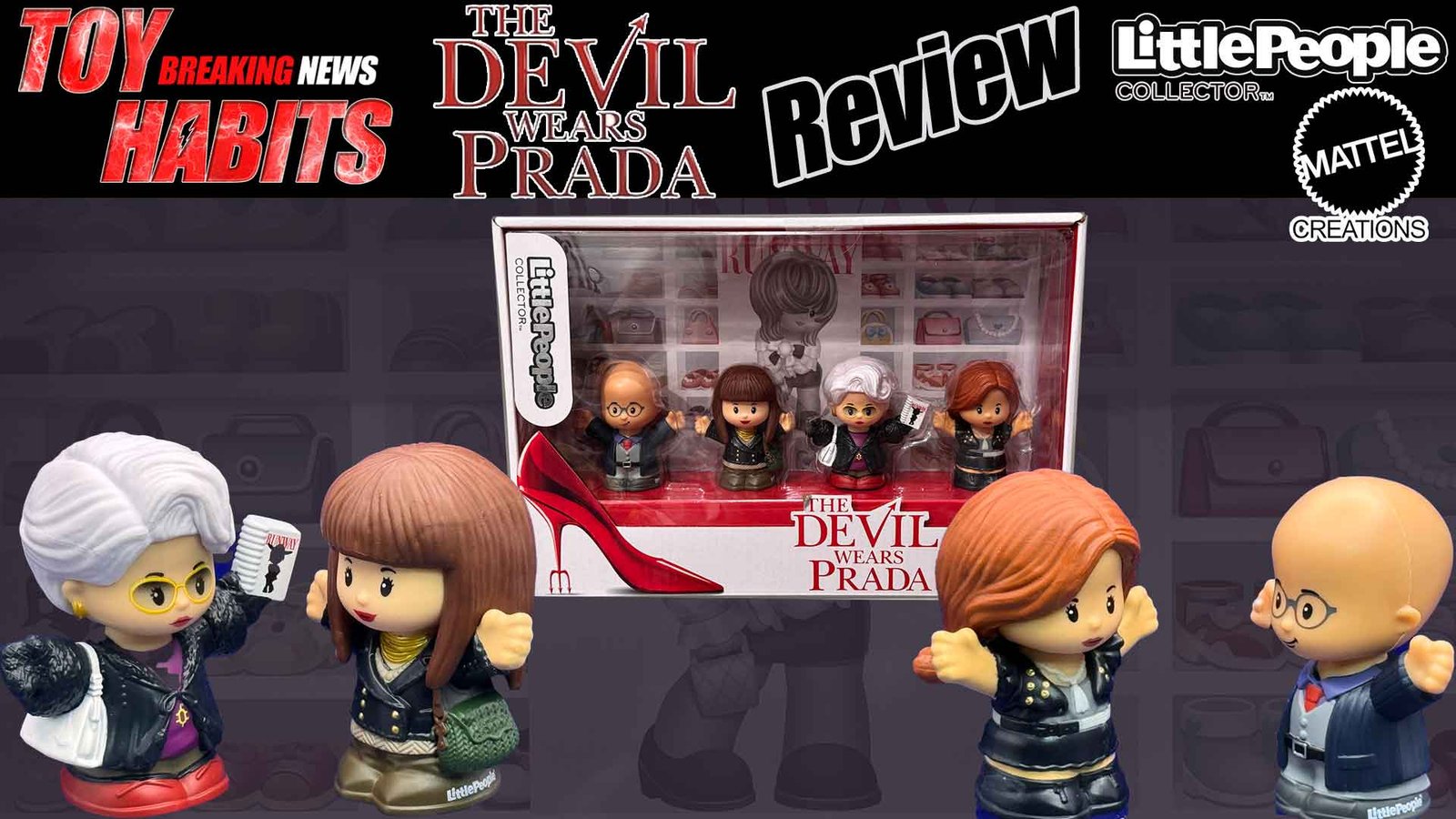 The Devil Wears Prada Little People 4-Pack Special Edition Set Review