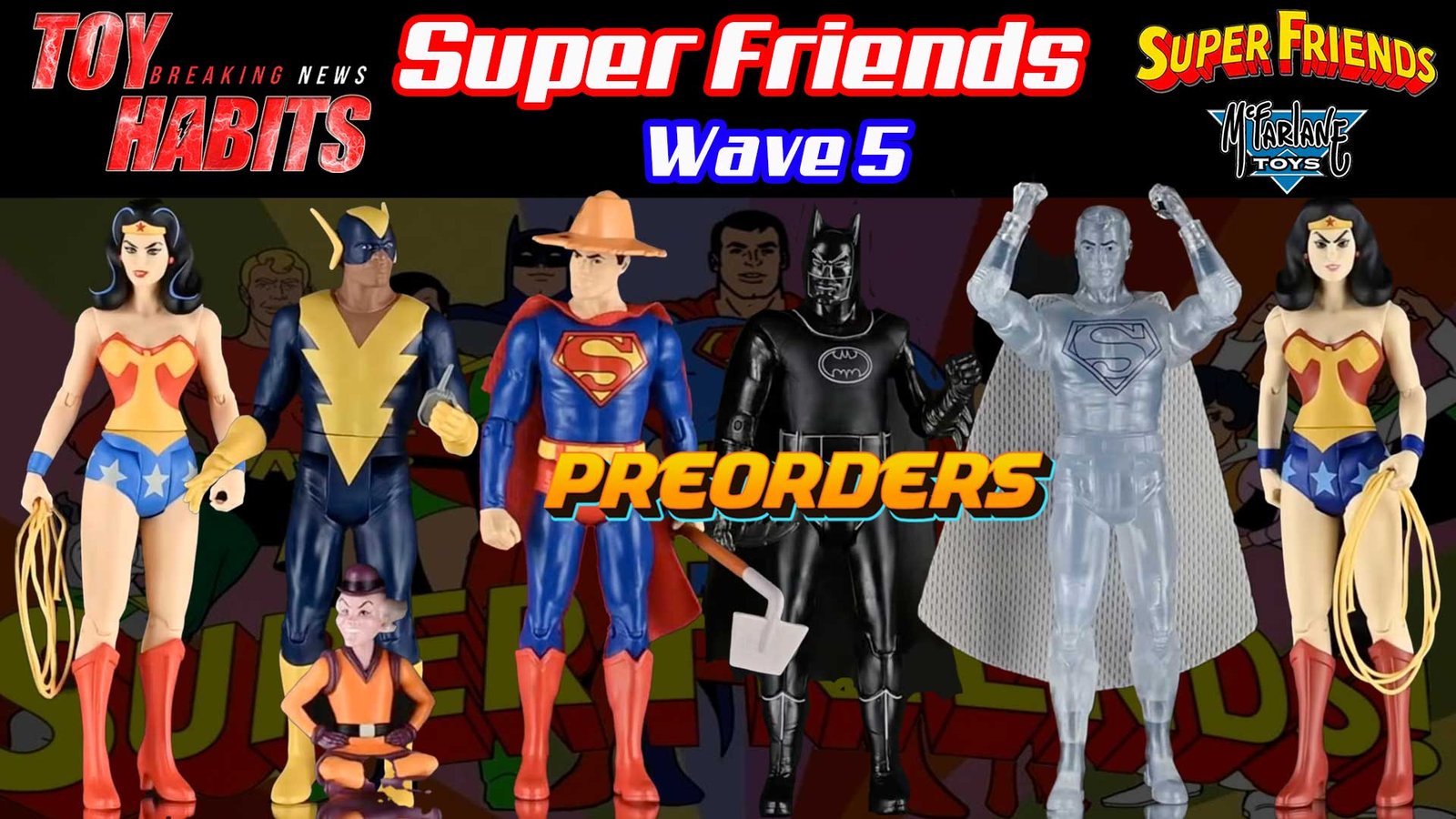 Super-Friends-Wave-5-Preorders