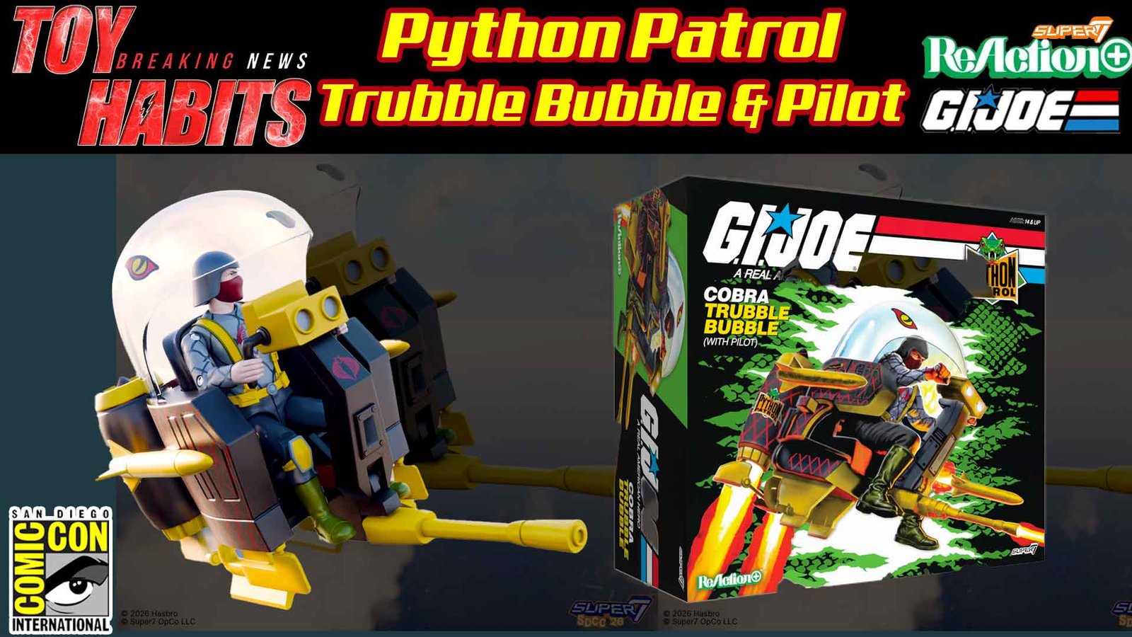 Super7-Python-Patrol-Trubble-Bubble-and-Cobra-Pilot-ReAction+-2026-SDCC-Exclusive