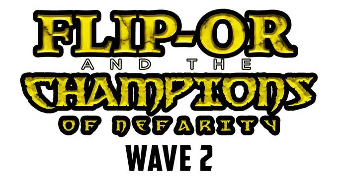 Flip-Or and the Champions of Nefarity Wave 2 promotional artwork